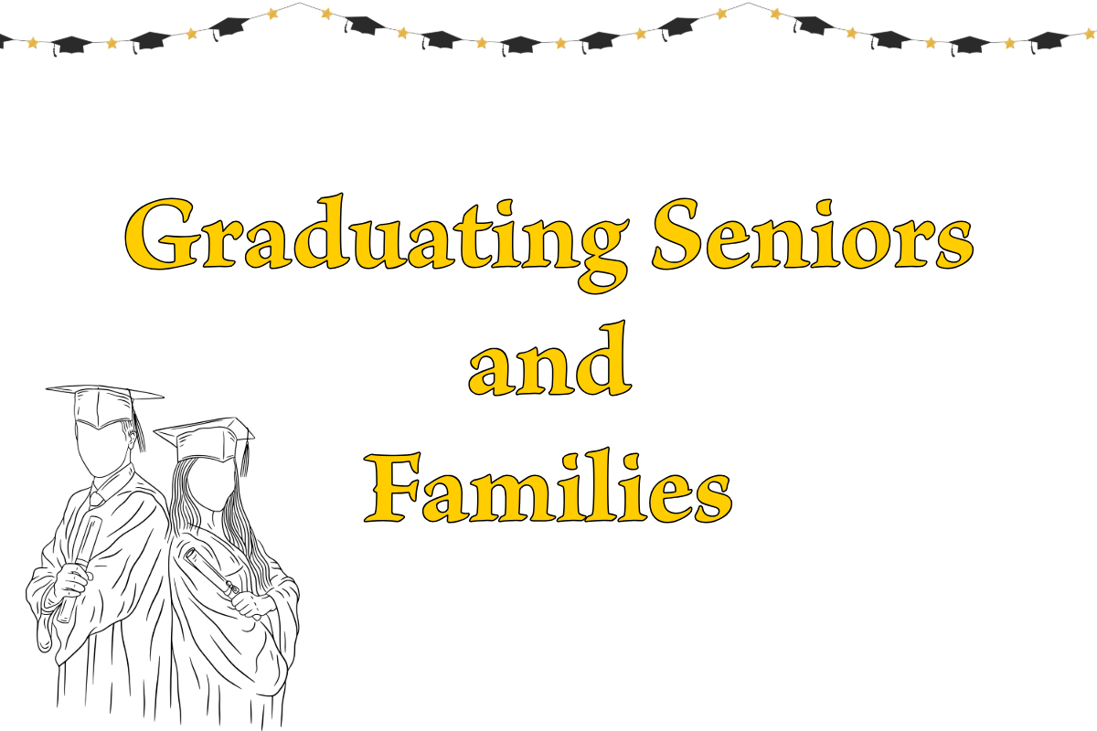 An image with yellow text that reads "Graduating Seniors and Families" alongside a black and white line drawing of two graduates in caps and gowns holding diplomas, and a banner of graduation caps and stars at the top.